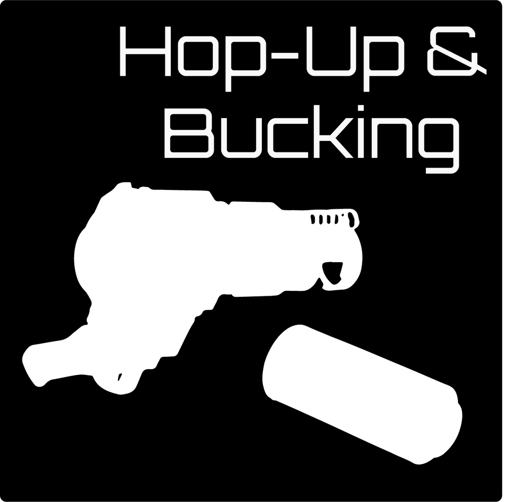 Hop Ups & Buckings